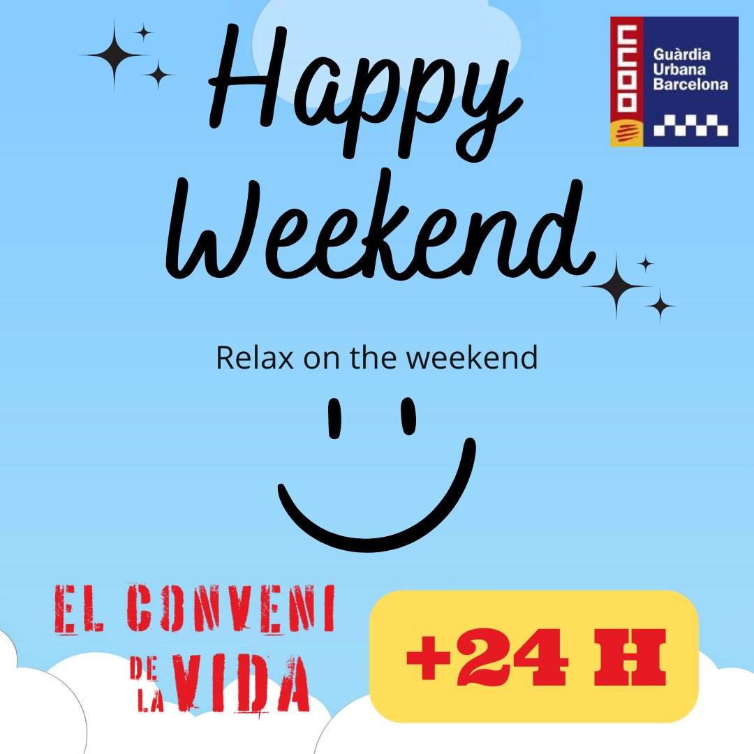 HAPPY WEEKEND – EL CONVENI DE LA VIDA +24 HORES